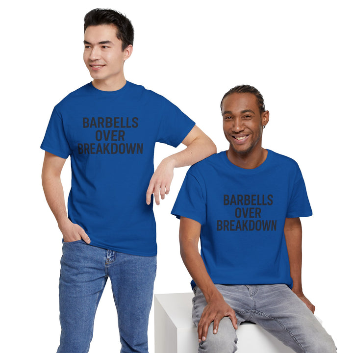 Barbells Over Breakdown. Unisex Heavy Cotton Tee