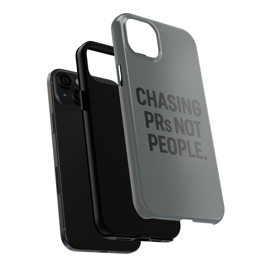 Chasing PRs Not People. Tough Phone Case