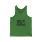 Discipline outlives motivation muscle tank