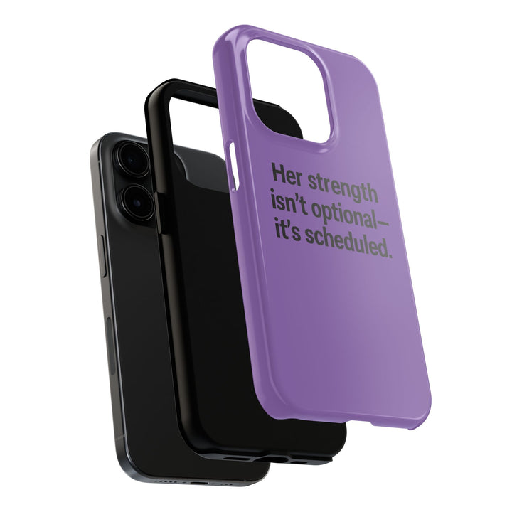 Her Strength isn't optional- it's scheduled. Tough Phone Case