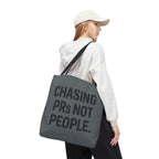 Chasing PRs Not People Tote Bag