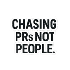 Chasing PRs Not People Sticker