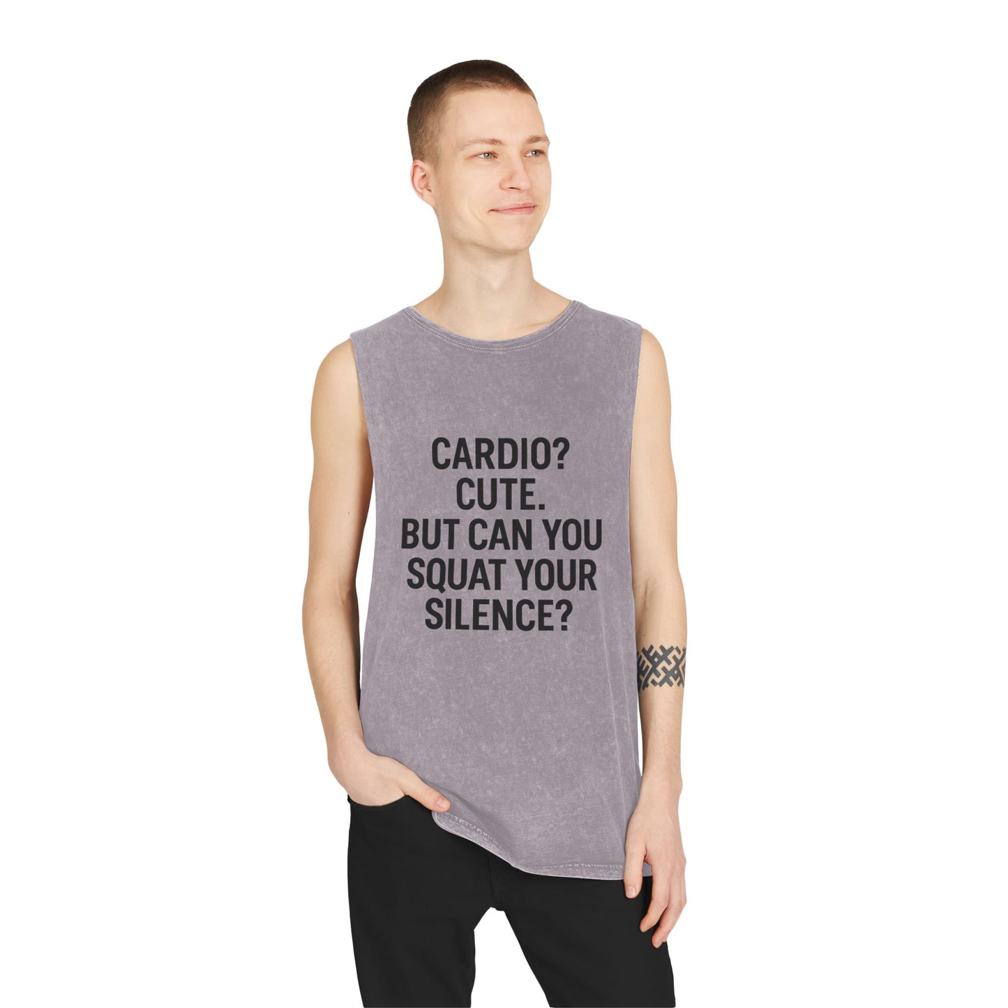 Cardio? Cute. But Can You Squat Your Silence? Muscle tank