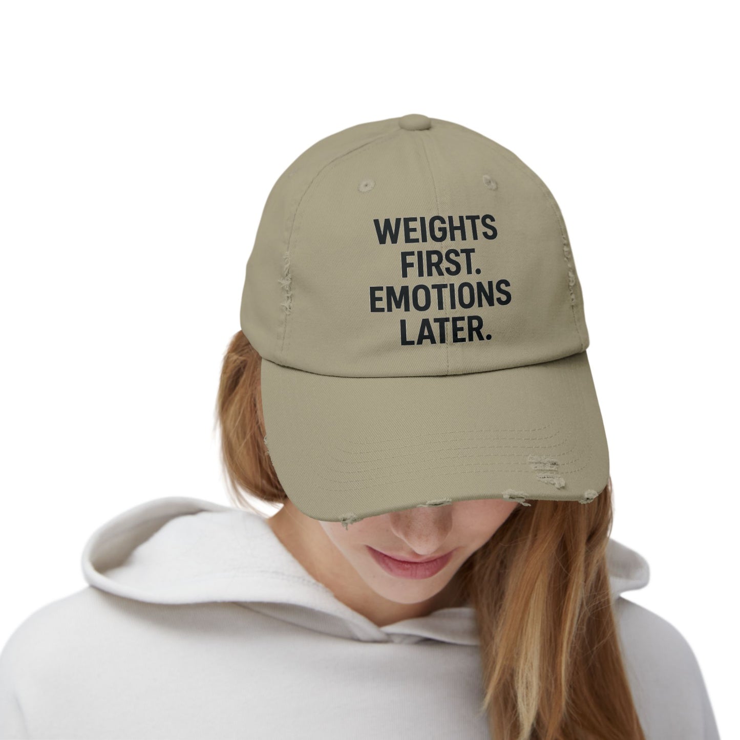 Weights First. Emotions Later : Unisex Distressed Cap