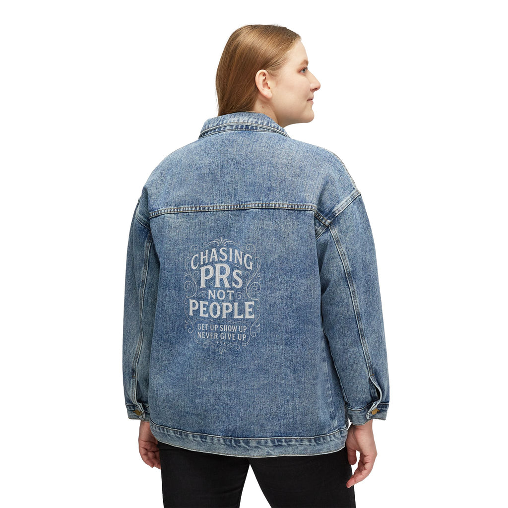 Women's Classic Denim Jacket " Chasing PRs Not People"