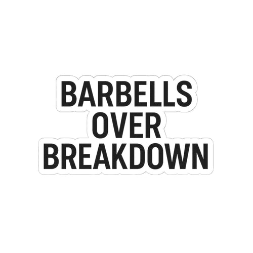 Barbells Over Breakdown Sticker