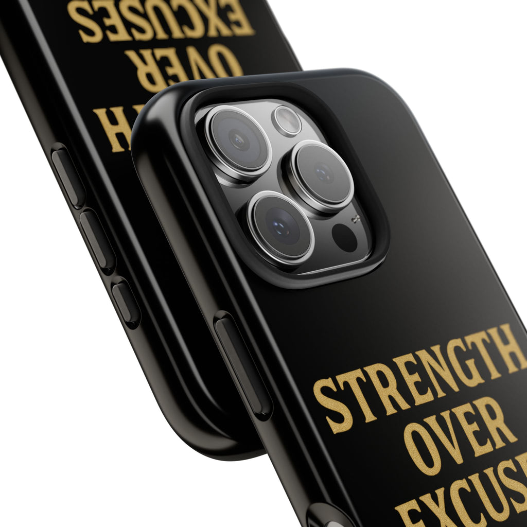 Strength Over Excuses. Tough Phone Case