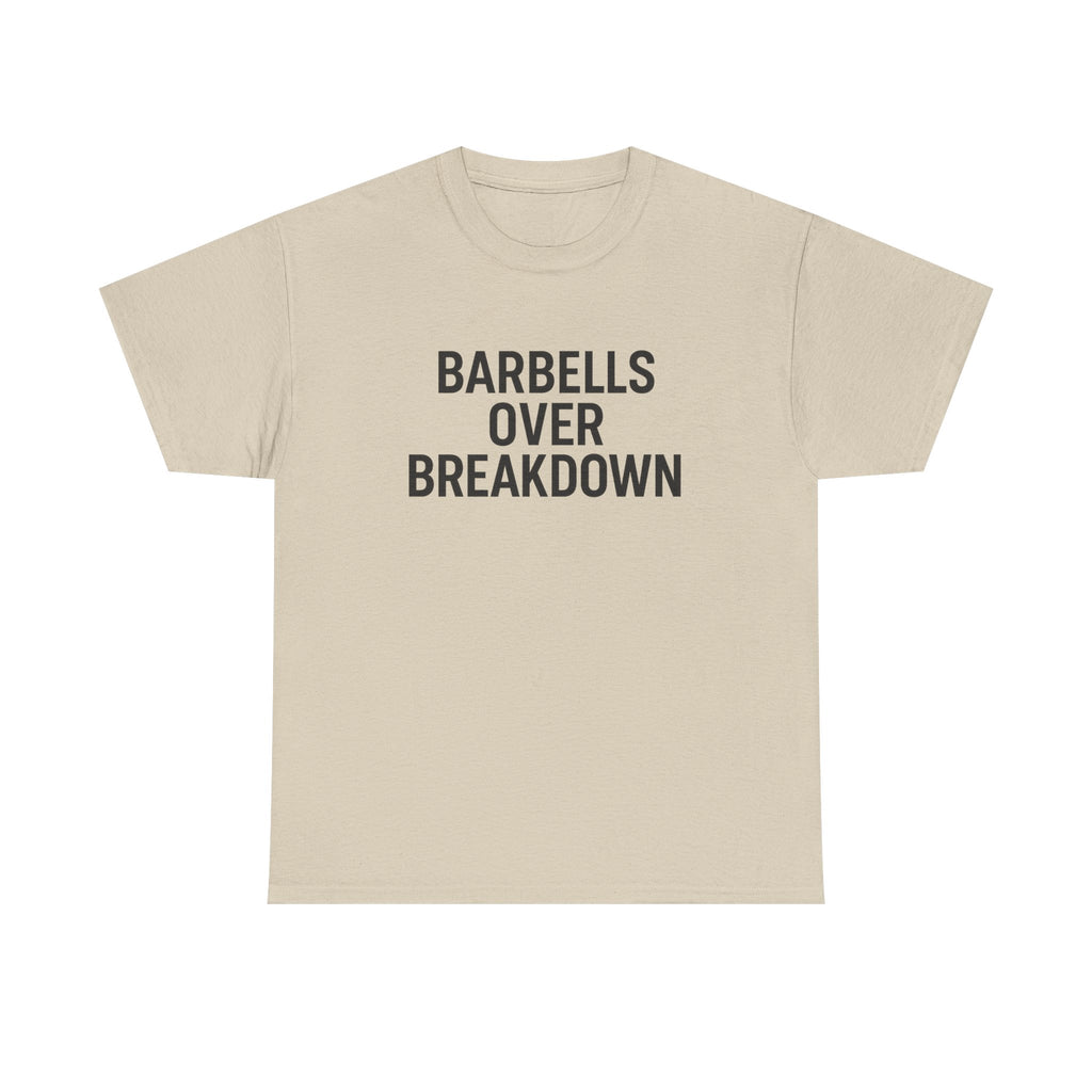 Barbells Over Breakdown. Unisex Heavy Cotton Tee