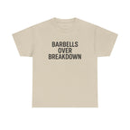 Barbells Over Breakdown. Unisex Heavy Cotton Tee