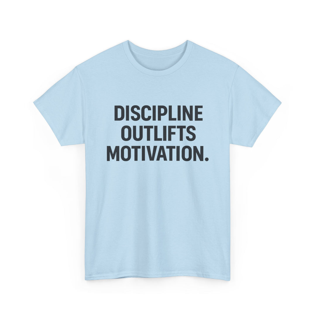 Discipline Outlifts Motivation. Unisex Heavy Cotton Tee