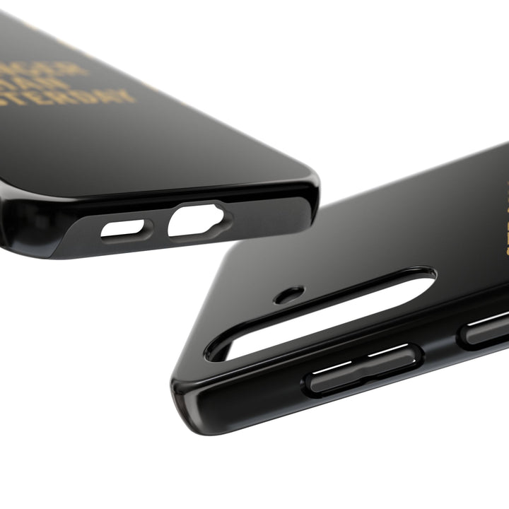 Stronger Than Yesterday. Tough Phone Case