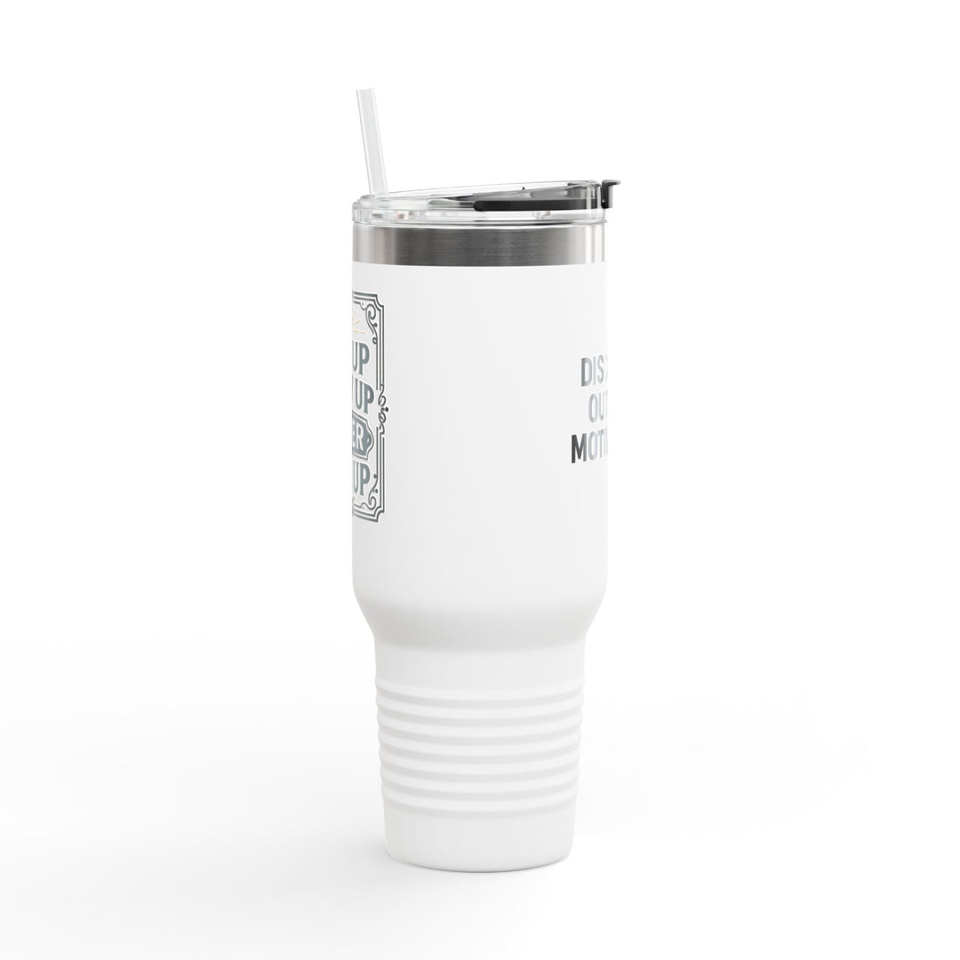 Discipline Outlifts Motivation Insulated Travel Mug, 40oz
