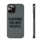 Chasing PRs Not People. Tough Phone Case