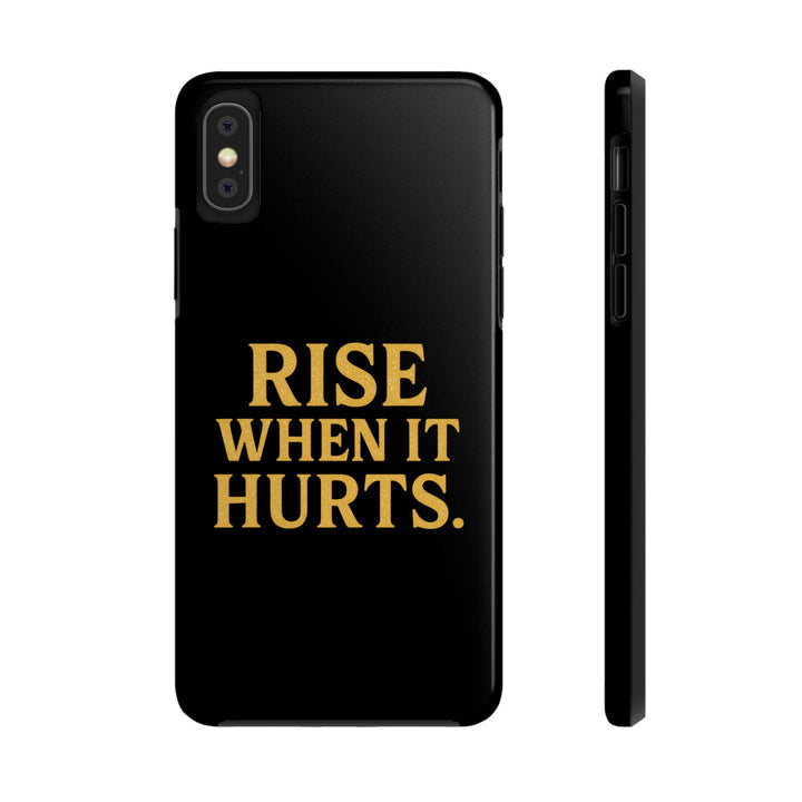 Rise When it Hurts. Tough Phone Case