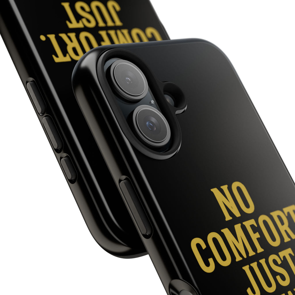 No Comfort. Just Growth.  Tough Phone Case