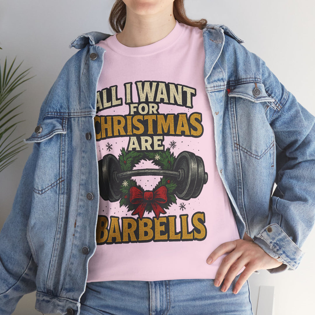 All I Want For Christmas are Barbells. Unisex Heavy Cotton Tee