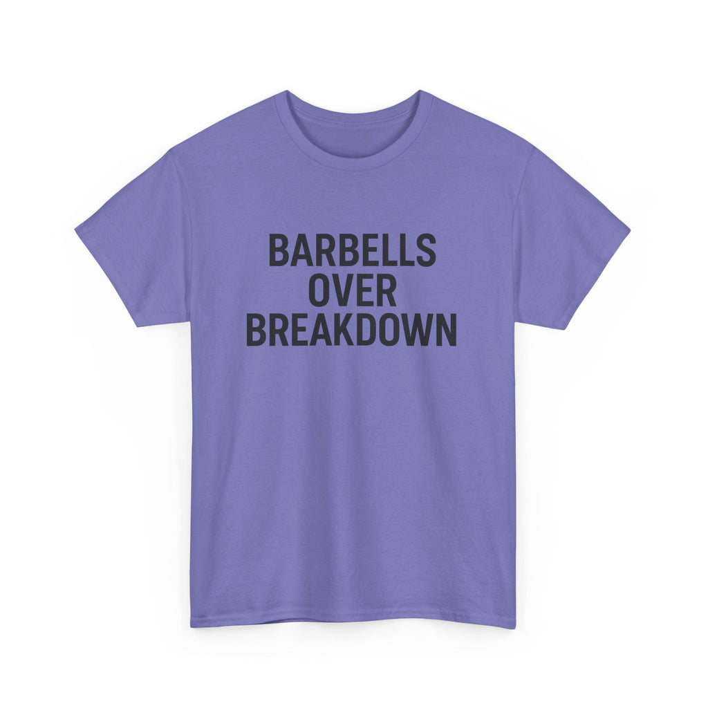 Barbells Over Breakdown. Unisex Heavy Cotton Tee