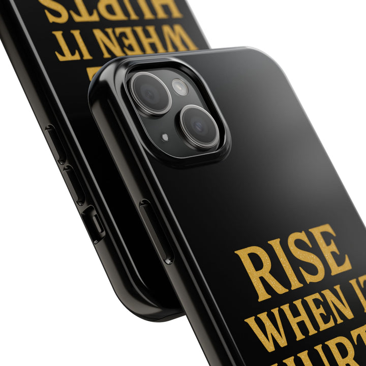 Rise When it Hurts. Tough Phone Case