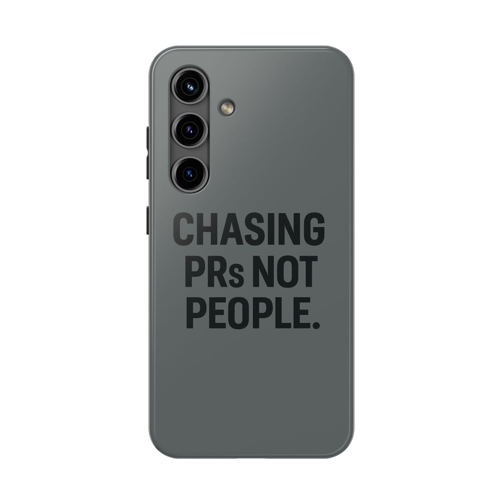 Chasing PRs Not People. Tough Phone Case