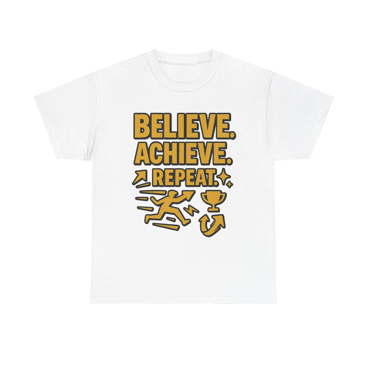 Believe. Achieve. Repeat. Unisex Heavy Cotton Tee