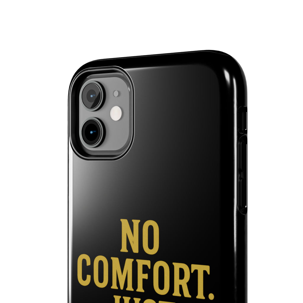 No Comfort. Just Growth.  Tough Phone Case