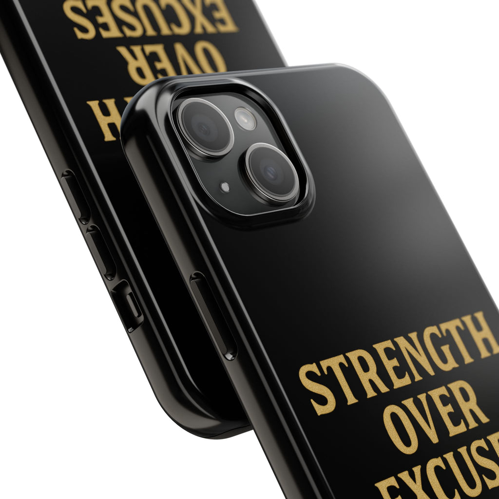 Strength Over Excuses. Tough Phone Case