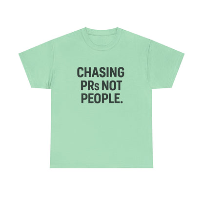 Chasing PRs Not People Unisex Heavy Cotton Tee