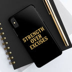 Strength Over Excuses. Tough Phone Case