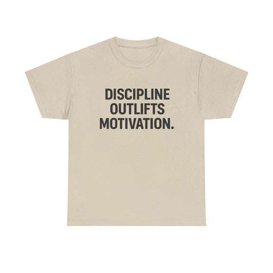 Discipline Outlifts Motivation. Unisex Heavy Cotton Tee