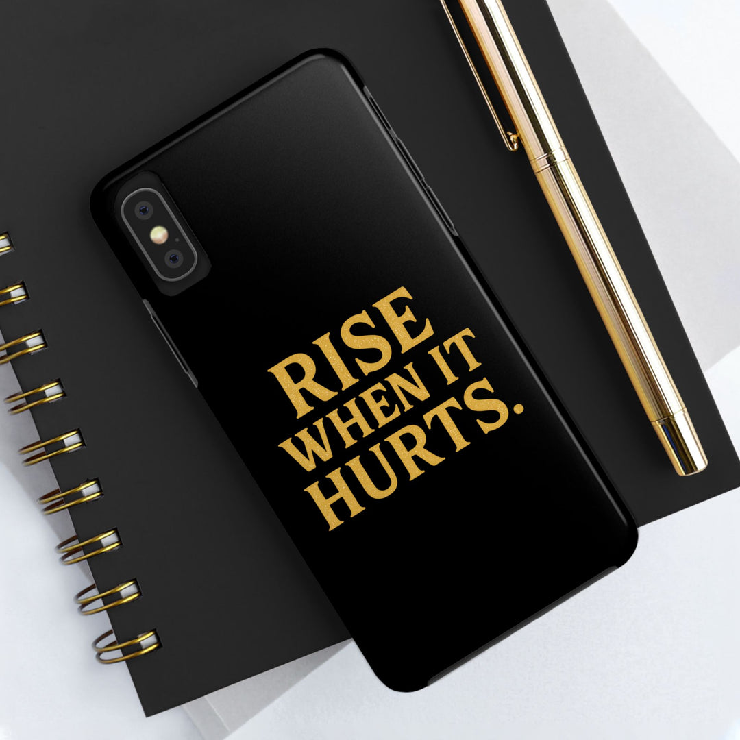 Rise When it Hurts. Tough Phone Case