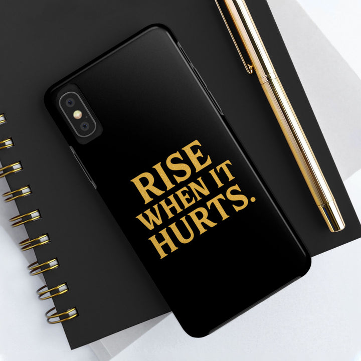 Rise When it Hurts. Tough Phone Case