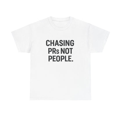Chasing PRs Not People Unisex Heavy Cotton Tee
