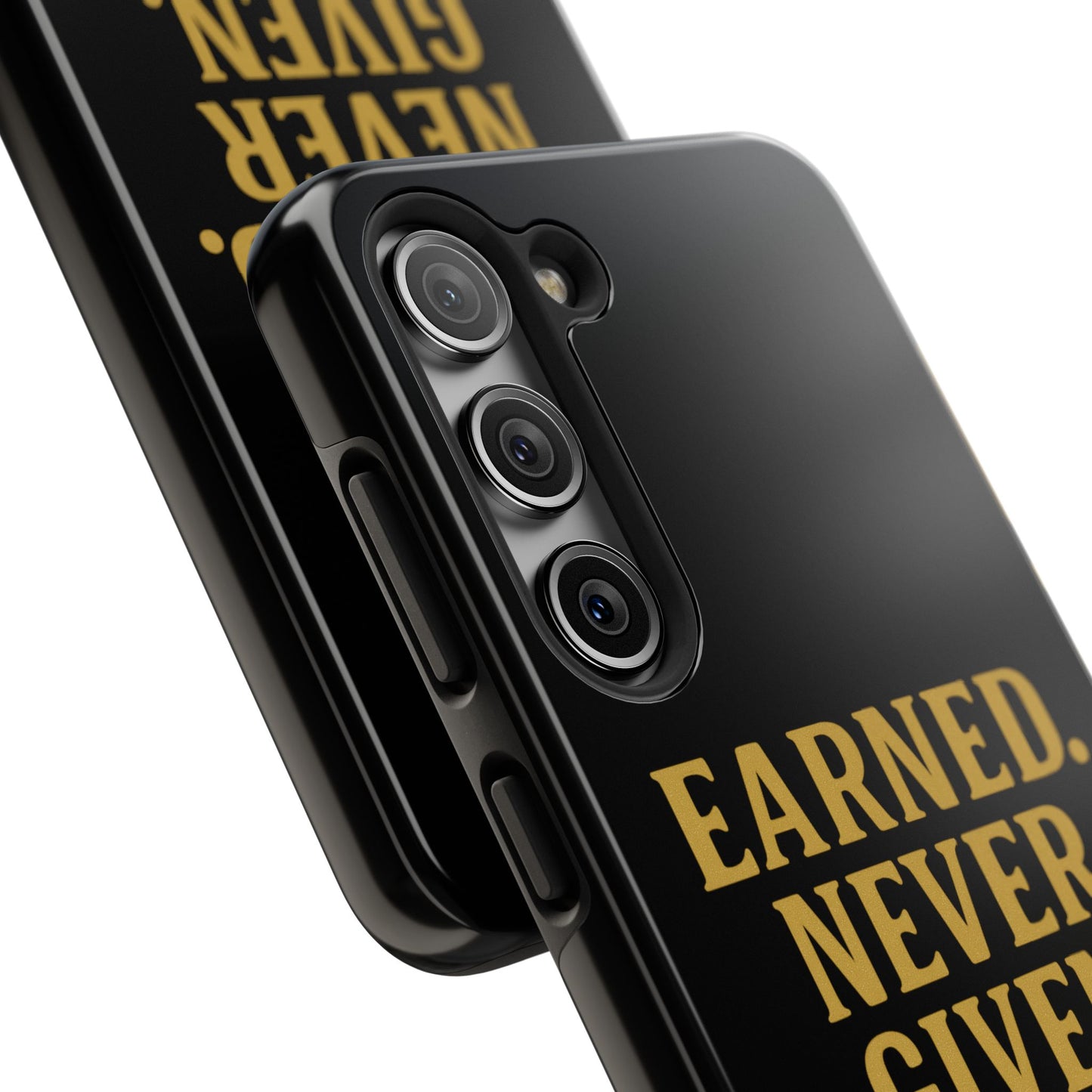 Earned. Never Given. Tough Phone Case