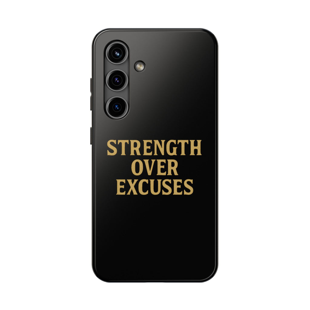 Strength Over Excuses. Tough Phone Case