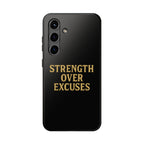 Strength Over Excuses. Tough Phone Case
