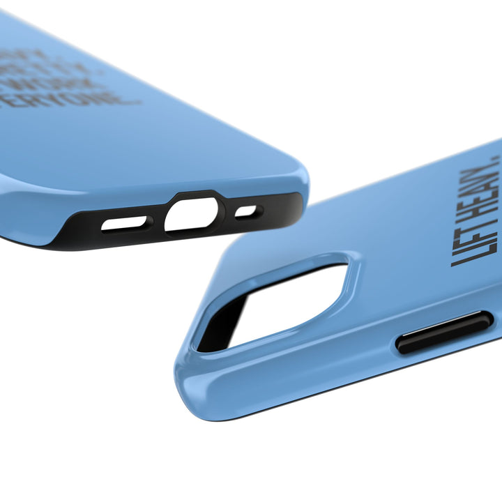 Lift Heavy. Stay Pretty. OutWork Everyone. Tough Phone Case