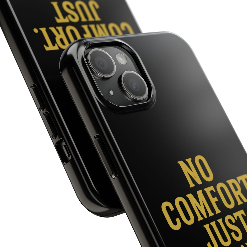 No Comfort. Just Growth.  Tough Phone Case