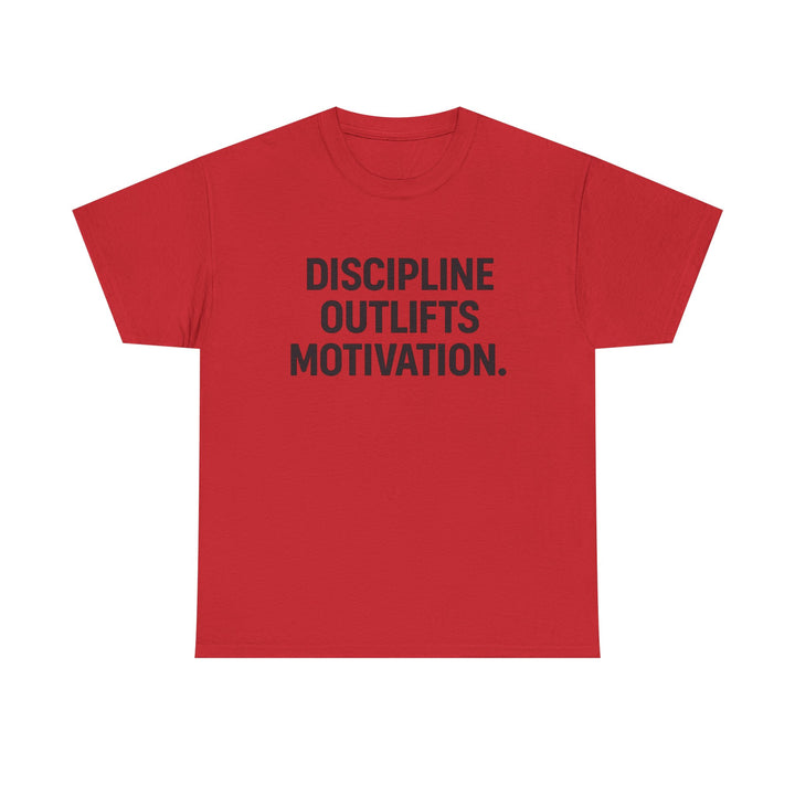 Discipline Outlifts Motivation. Unisex Heavy Cotton Tee