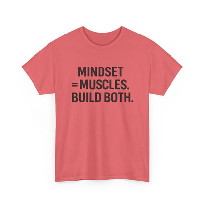 Mindset = Muscles. Build Both. Unisex Heavy Cotton Tee