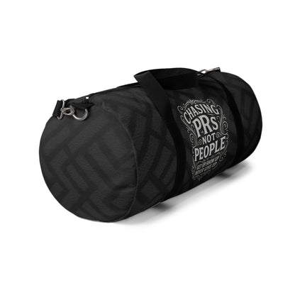Chasing PRs Not People Duffel Bag