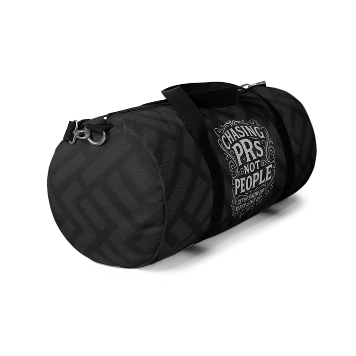 Chasing PRs Not People Duffel Bag