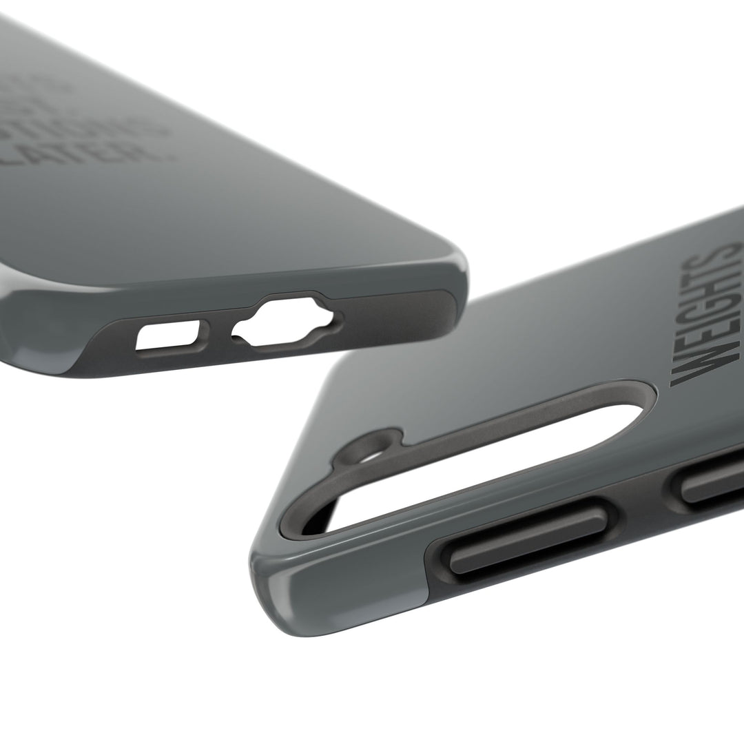 Weights First. Emotions Later. Tough Phone Case