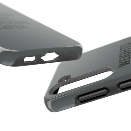 Weights First. Emotions Later. Tough Phone Case