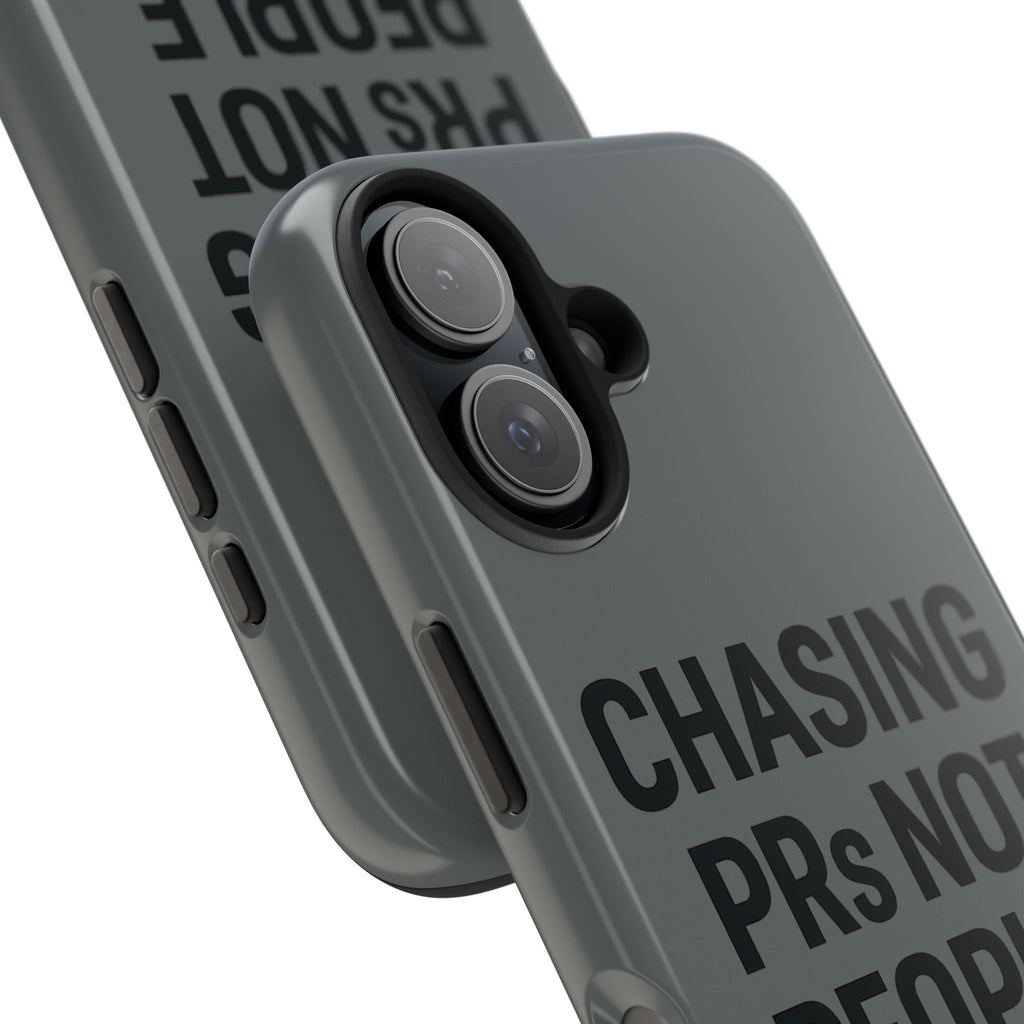 Chasing PRs Not People. Tough Phone Case