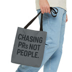 Chasing PRs Not People Tote Bag
