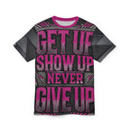 Relentless Drive Tee – Get Up, Show Up, Never Give Up (Pink)