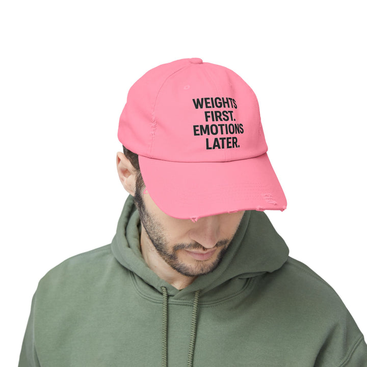 Weights First. Emotions Later : Unisex Distressed Cap