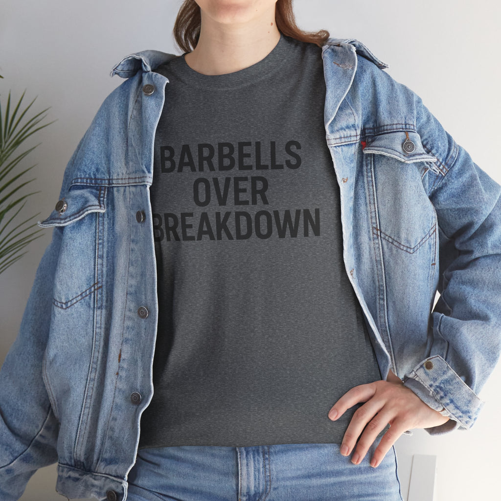 Barbells Over Breakdown. Unisex Heavy Cotton Tee