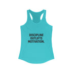 Discipline outlifts motivation Women's Racerback Tank