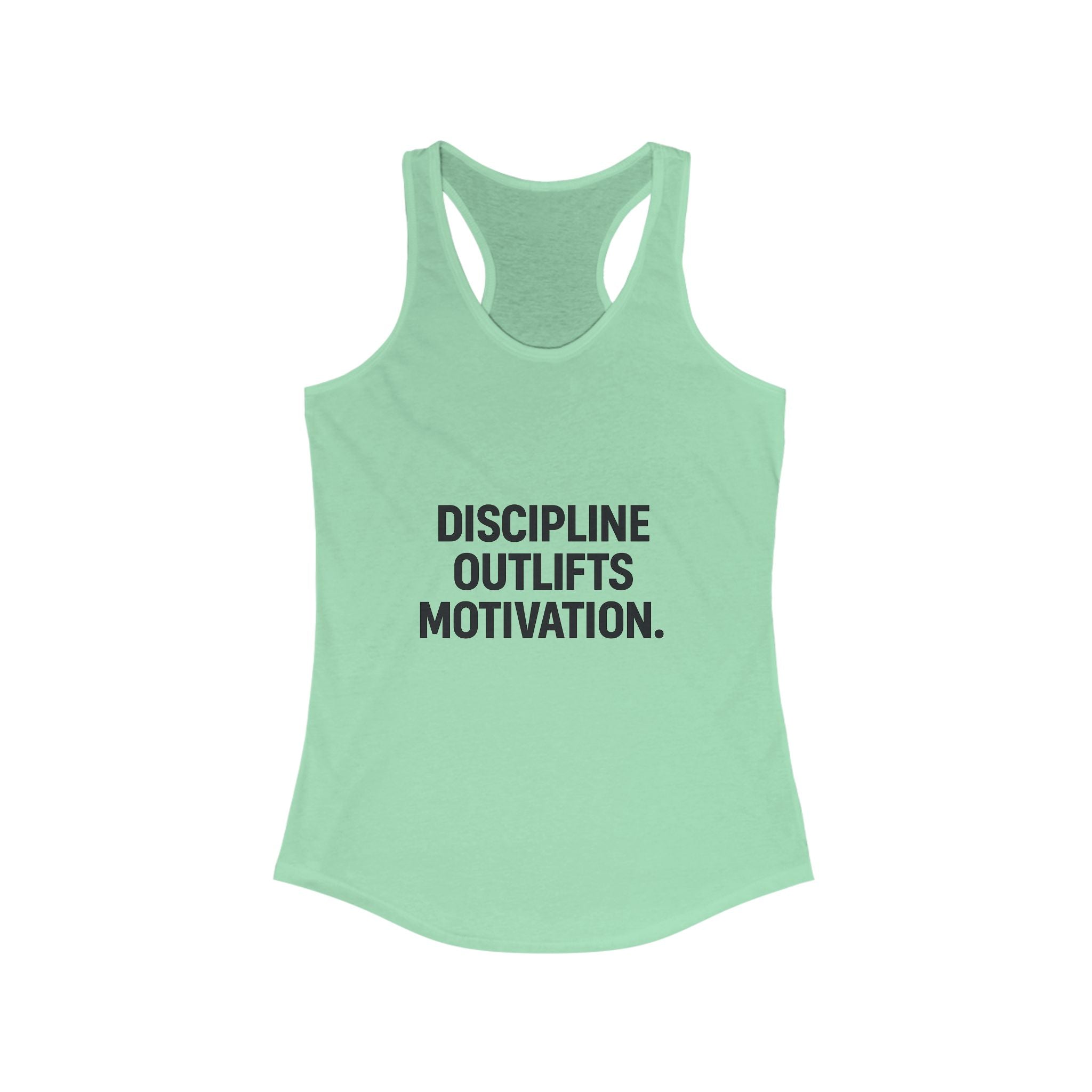 Discipline outlifts motivation Women's Racerback Tank